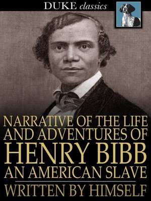 cover image of Narrative of the Life and Adventures of Henry Bibb, an American Slave